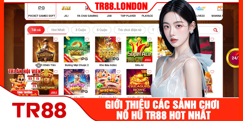 Giới Thiệu Các Sảnh Chơi Nổ Hũ TR88 Hot Nhất