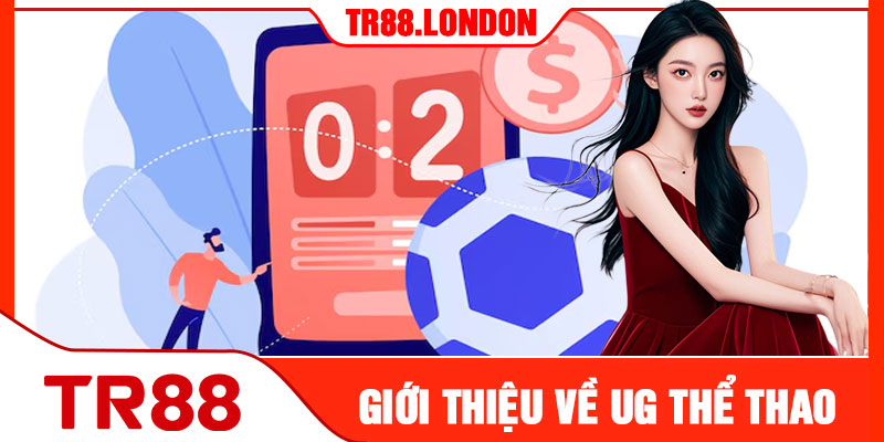 Giới Thiệu Về UG Thể Thao