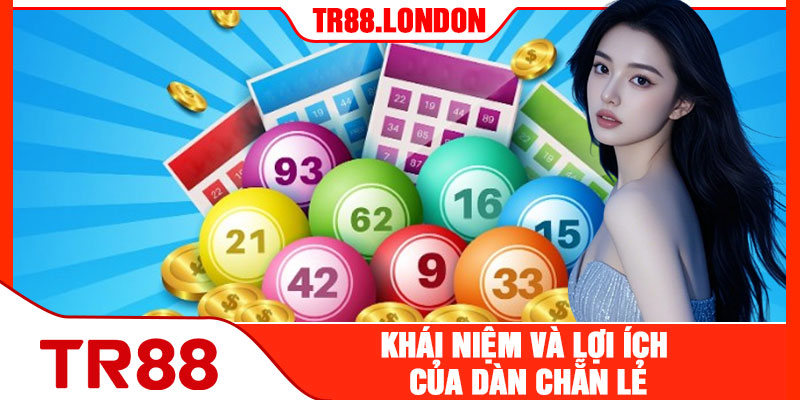 Khái Niệm Và Lợi Ích Của Dàn Chẵn Lẻ