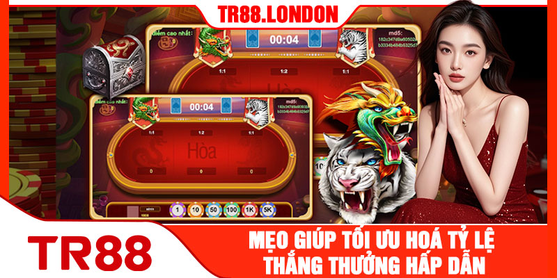 Mẹo Giúp Tối Ưu Hoá Tỷ Lệ Thắng Thưởng Hấp Dẫn