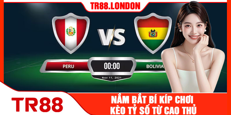 Nắm Bắt Bí Kíp Chơi Kèo Tỷ Số Từ Cao Thủ