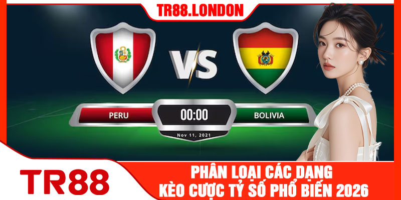 Phân Loại Các Dạng Kèo Tỷ Số Phổ Biến 2026