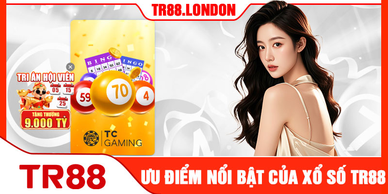 Ưu Điểm Nổi Bật Của Xổ Số TR88